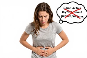 Debunking 5 myths about severe menstrual cramps